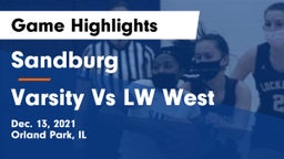 Sandburg  vs Varsity Vs LW West Game Highlights - Dec. 13, 2021