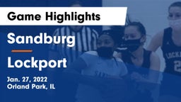 Sandburg  vs Lockport  Game Highlights - Jan. 27, 2022