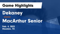 Dekaney  vs MacArthur Senior  Game Highlights - Feb. 4, 2023