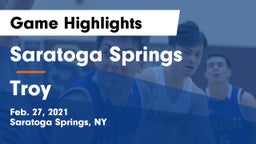 Saratoga Springs  vs Troy  Game Highlights - Feb. 27, 2021