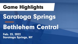 Saratoga Springs  vs Bethlehem Central  Game Highlights - Feb. 23, 2022