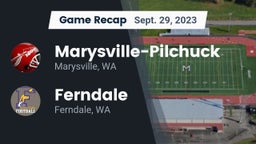 Recap: Marysville-Pilchuck  vs. Ferndale  2023