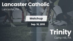 Matchup: Lancaster Catholic vs. Trinity  2016