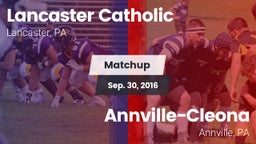 Matchup: Lancaster Catholic vs. Annville-Cleona  2016