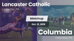Matchup: Lancaster Catholic vs. Columbia  2016