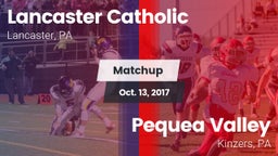 Matchup: Lancaster Catholic vs. Pequea Valley  2017
