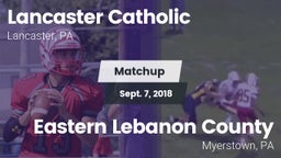 Matchup: Lancaster Catholic vs. Eastern Lebanon County  2018
