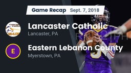 Recap: Lancaster Catholic  vs. Eastern Lebanon County  2018