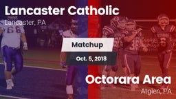 Matchup: Lancaster Catholic vs. Octorara Area  2018