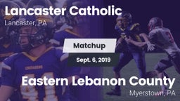 Matchup: Lancaster Catholic vs. Eastern Lebanon County  2019