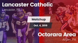 Matchup: Lancaster Catholic vs. Octorara Area  2019