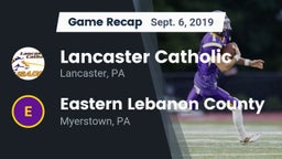Recap: Lancaster Catholic  vs. Eastern Lebanon County  2019
