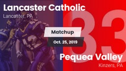 Matchup: Lancaster Catholic vs. Pequea Valley  2019