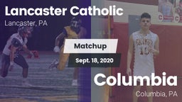 Matchup: Lancaster Catholic vs. Columbia  2020