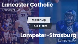 Matchup: Lancaster Catholic vs. Lampeter-Strasburg  2020