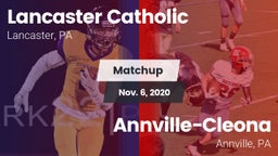 Matchup: Lancaster Catholic vs. Annville-Cleona  2020