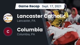 Recap: Lancaster Catholic  vs. Columbia  2021