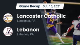 Recap: Lancaster Catholic  vs. Lebanon  2021
