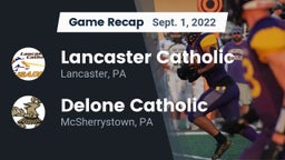Recap: Lancaster Catholic  vs. Delone Catholic  2022
