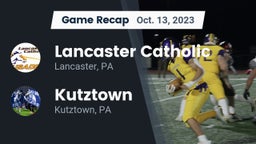 Recap: Lancaster Catholic  vs. Kutztown  2023