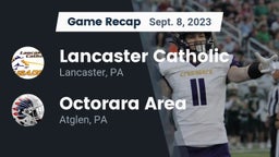 Recap: Lancaster Catholic  vs. Octorara Area  2023