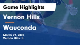 Vernon Hills  vs Wauconda  Game Highlights - March 22, 2023