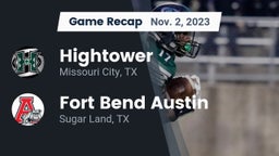 Recap: Hightower  vs. Fort Bend Austin  2023