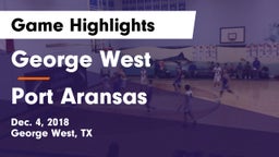George West  vs Port Aransas  Game Highlights - Dec. 4, 2018