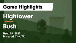 Hightower  vs Bush Game Highlights - Nov. 28, 2023