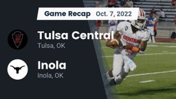 Recap: Tulsa Central  vs. Inola  2022