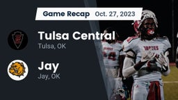 Recap: Tulsa Central  vs. Jay  2023