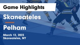 Skaneateles  vs Pelham Game Highlights - March 12, 2023