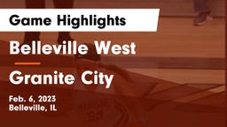 Belleville West  vs Granite City Game Highlights - Feb. 6, 2023