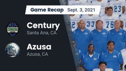 Recap: Century  vs. Azusa  2021