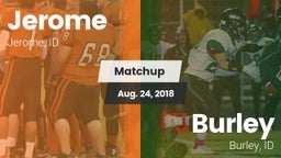 Matchup: Jerome  vs. Burley  2018