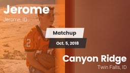 Matchup: Jerome  vs. Canyon Ridge  2018