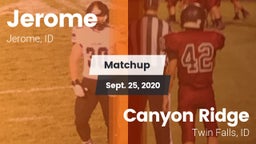 Matchup: Jerome  vs. Canyon Ridge  2020