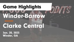 Winder-Barrow  vs Clarke Central  Game Highlights - Jan. 20, 2023