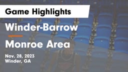 Winder-Barrow  vs Monroe Area  Game Highlights - Nov. 28, 2023
