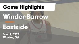 Winder-Barrow  vs Eastside  Game Highlights - Jan. 9, 2024