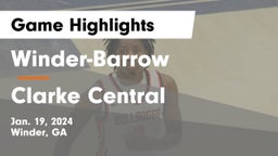 Winder-Barrow  vs Clarke Central  Game Highlights - Jan. 19, 2024