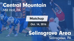 Matchup: Central Mountain vs. Selinsgrove Area  2016