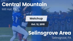 Matchup: Central Mountain vs. Selinsgrove Area  2018