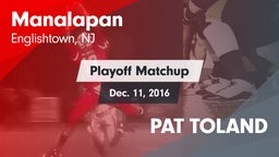 Matchup: Manalapan High vs. PAT TOLAND 2016