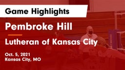 Pembroke Hill  vs Lutheran  of Kansas City Game Highlights - Oct. 5, 2021