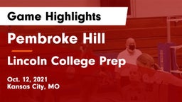 Pembroke Hill  vs Lincoln College Prep  Game Highlights - Oct. 12, 2021