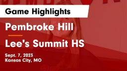 Pembroke Hill  vs Lee's Summit HS Game Highlights - Sept. 7, 2023