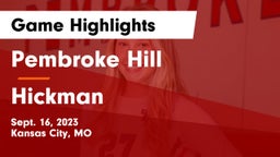 Pembroke Hill  vs Hickman Game Highlights - Sept. 16, 2023