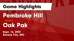 Pembroke Hill  vs Oak Pak Game Highlights - Sept. 16, 2023