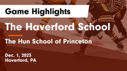 The Haverford School vs The Hun School of Princeton Game Highlights - Dec. 1, 2023